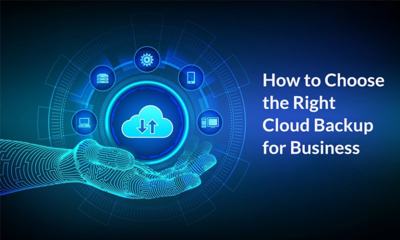 How to Choose the Right Cloud Backup for Business