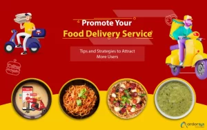 Promote Your Food Delivery Service: Tips and Strategies to Attract More Users
